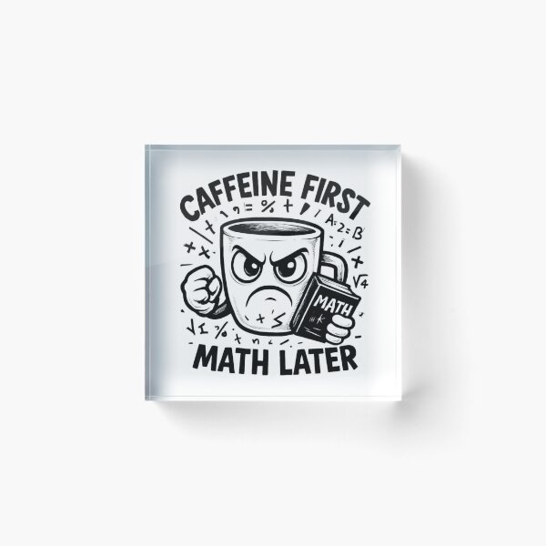 Item preview, Caffeine First Math Later – Grumpy Coffee Sticker designed and sold by Imaginarium of Chaos falcon88 .