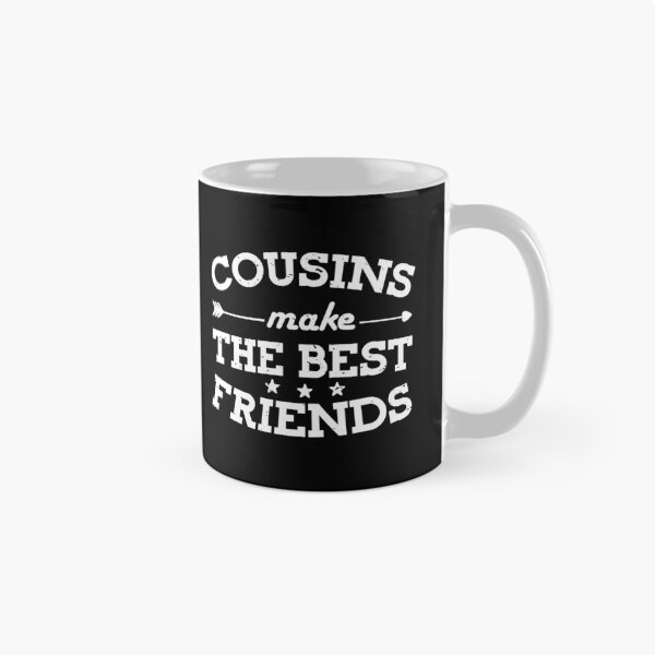 Item preview, Cousins make the best friends designed and sold by xfortvnatx.