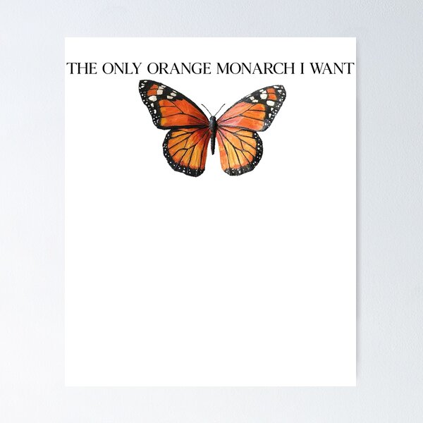 Item preview, The Only Orange Monarch I Want designed and sold by SHOPATOR.