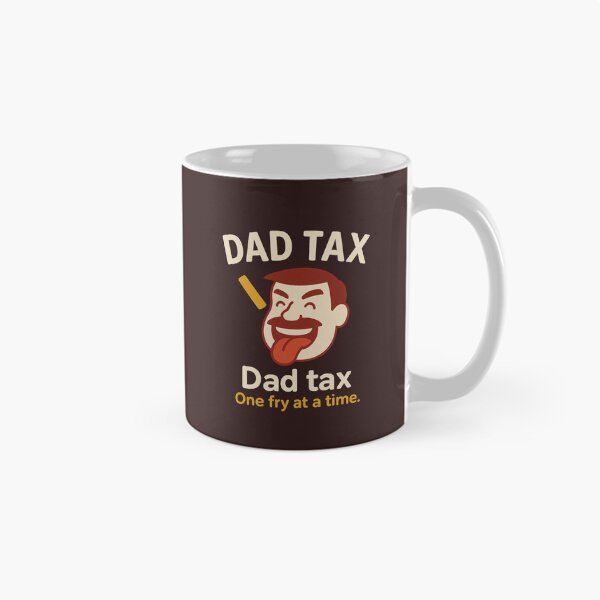 Item preview, Dad Tax – One Fry at a Time designed and sold by TheArtWeaver.