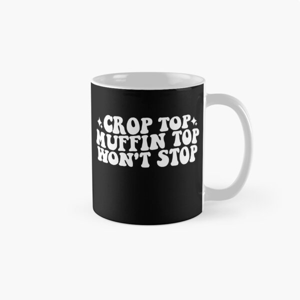 Item preview, Crop Top Muffin Top Won't Stop designed and sold by xfortvnatx.