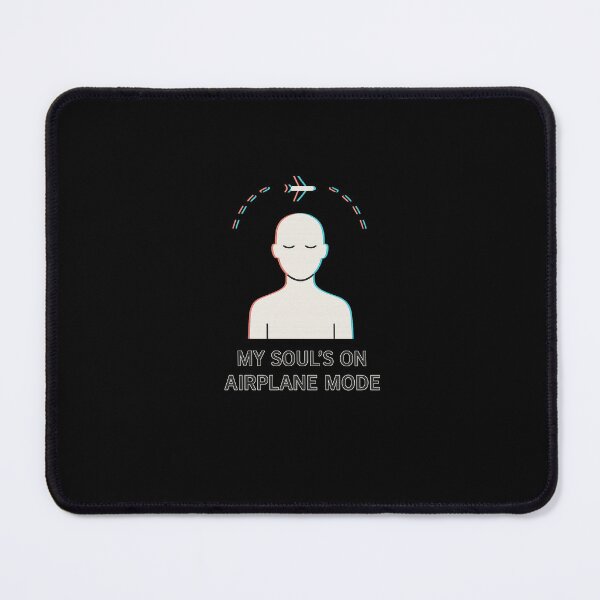 Item preview, My soul's on airplane mode designed and sold by VisionTear.