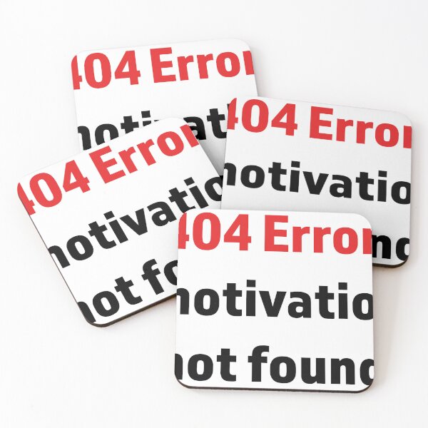 Item preview, Minimalist digital-style text “404 Error: Motivation not found” 	 designed and sold by kitosonito.