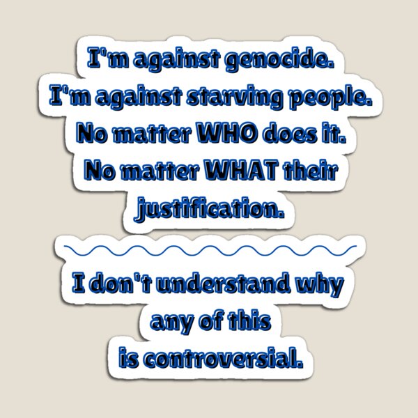 Item preview, I'm against genocide, no matter who does it  designed and sold by SimpleatHeart.