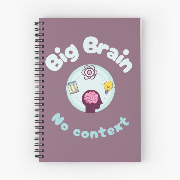 Item preview, Big Brain. No Context. | Funny Confused Genius designed and sold by Oopsie Doodle .