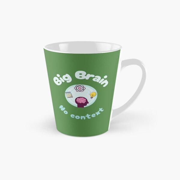 Item preview, Big Brain. No Context. | Funny Confused Genius designed and sold by Oopsie Doodle .