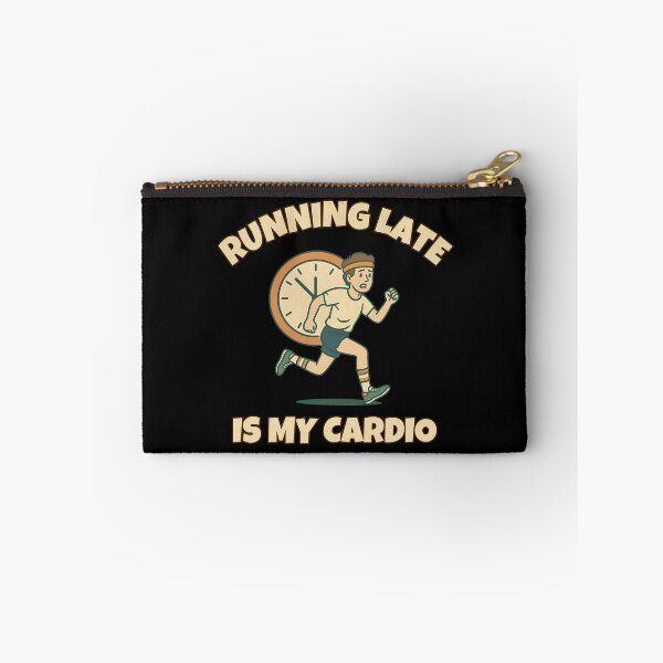 Item preview, Running Late is My Cardio – Funny Quote Design designed and sold by Seb-Art-Odyssey.