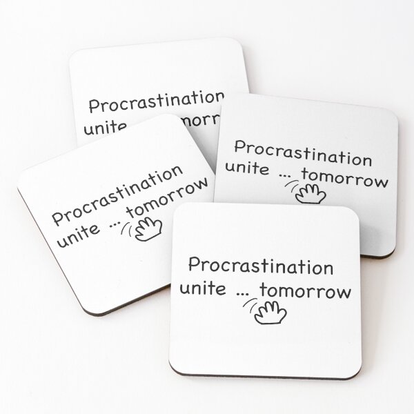 Item preview, Funny hand-drawn illustration of the phrase “Procrastinators unite… tomorrow”  designed and sold by kitosonito.
