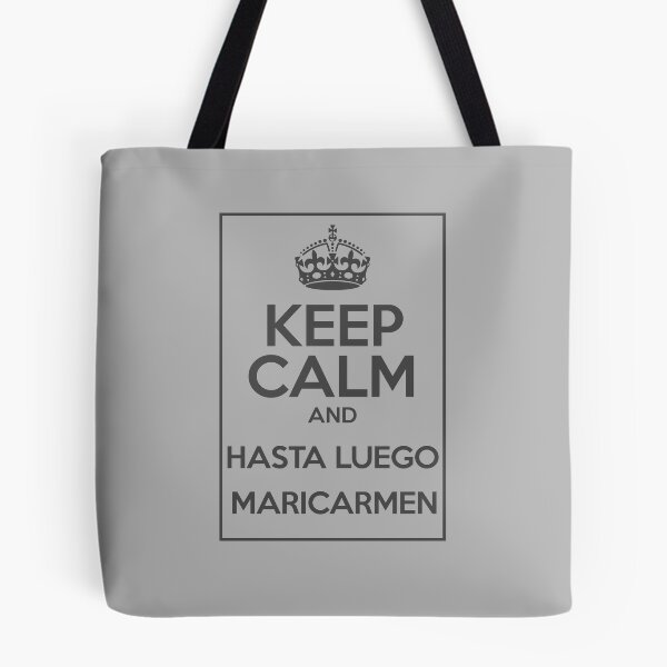 Item preview, Keep Calm and Hasta Luego Maricarmen designed and sold by Caldofran.