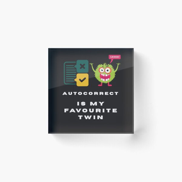 Item preview, Autocorrect Is My Favourite Twin | Funny Tech Fail  designed and sold by Oopsie Doodle .