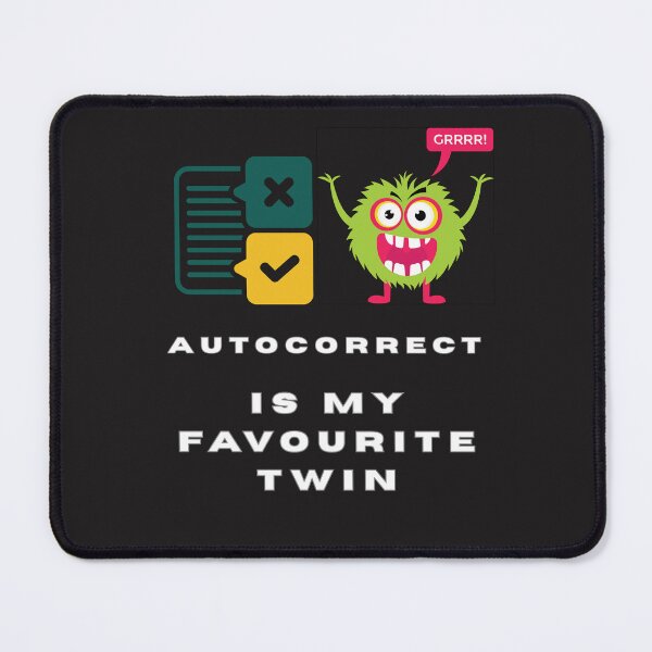 Item preview, Autocorrect Is My Favourite Twin | Funny Tech Fail  designed and sold by Oopsie Doodle .