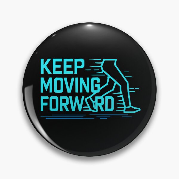Item preview, Keep Moving Forward designed and sold by ThreadQuirk.
