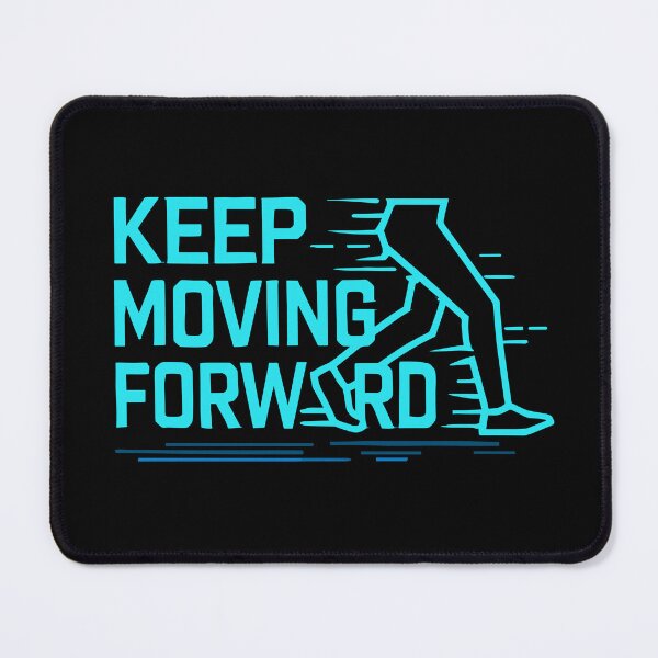 Item preview, Keep Moving Forward designed and sold by ThreadQuirk.