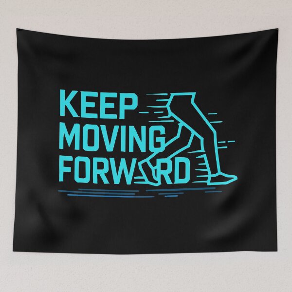 Item preview, Keep Moving Forward designed and sold by ThreadQuirk.