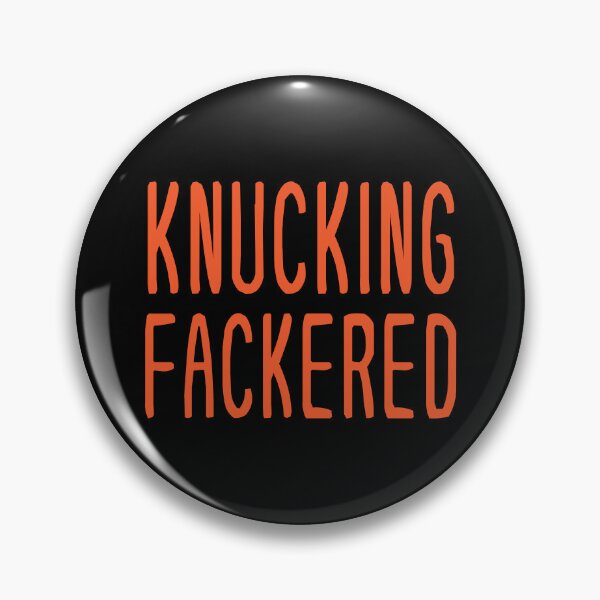 Item preview, Knucking Fackered  designed and sold by Garry Vaux.
