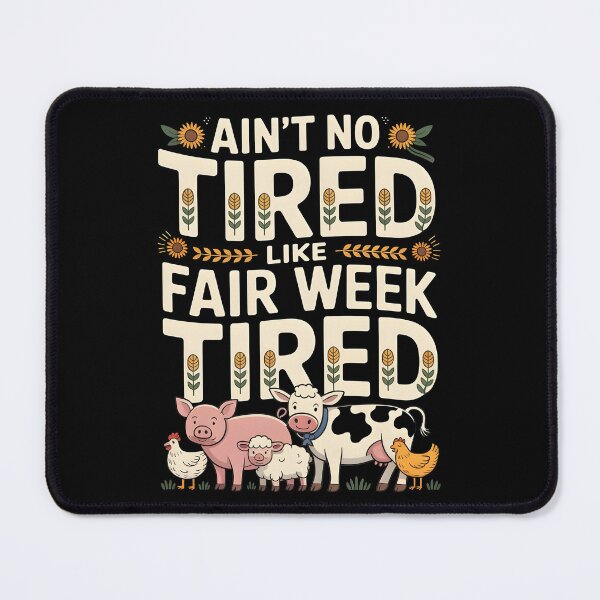 Item preview, Ain`t No Tired Like Fair Week Tired designed and sold by Redgiant87x.