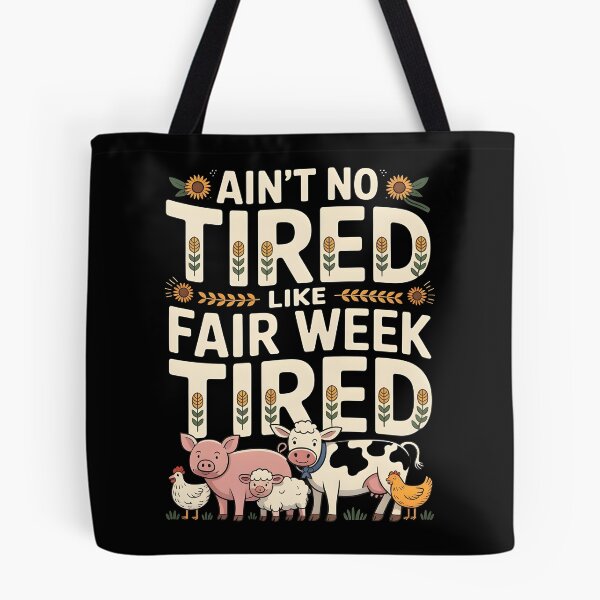 Item preview, Ain`t No Tired Like Fair Week Tired designed and sold by Redgiant87x.