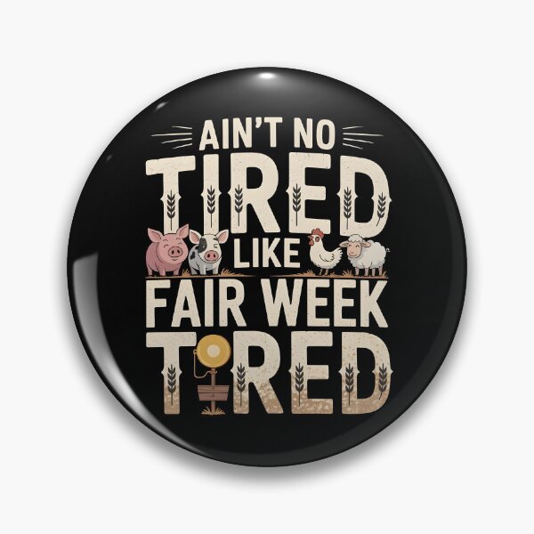 Item preview, Ain`t No Tired Like Fair Week Tired designed and sold by Redgiant87x.