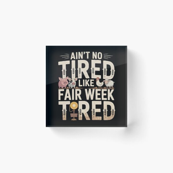 Item preview, Ain`t No Tired Like Fair Week Tired designed and sold by Redgiant87x.