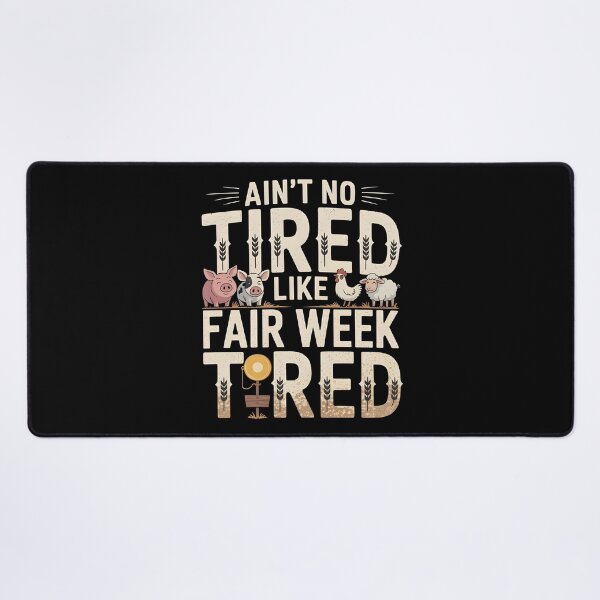 Item preview, Ain`t No Tired Like Fair Week Tired designed and sold by Redgiant87x.