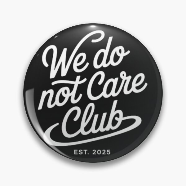 Item preview, We Do Not Care Club — Bold Minimalist Slogan Design | Trendy Streetwear Typography (Est. 2025) designed and sold by dortmond.