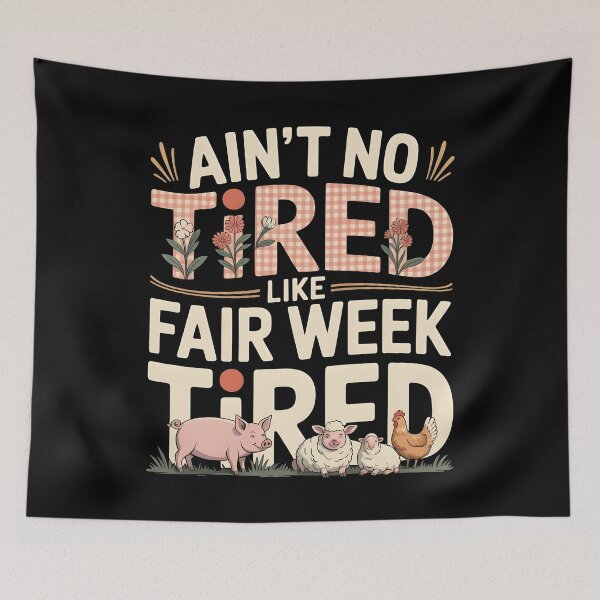 Item preview, Ain`t No Tired Like Fair Week Tired designed and sold by Redgiant87x.