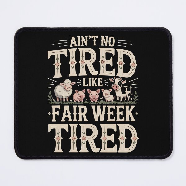 Item preview, Ain`t No Tired Like Fair Week Tired designed and sold by Redgiant87x.