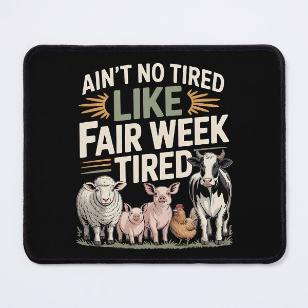 Item preview, Ain`t No Tired Like Fair Week Tired designed and sold by Redgiant87x.