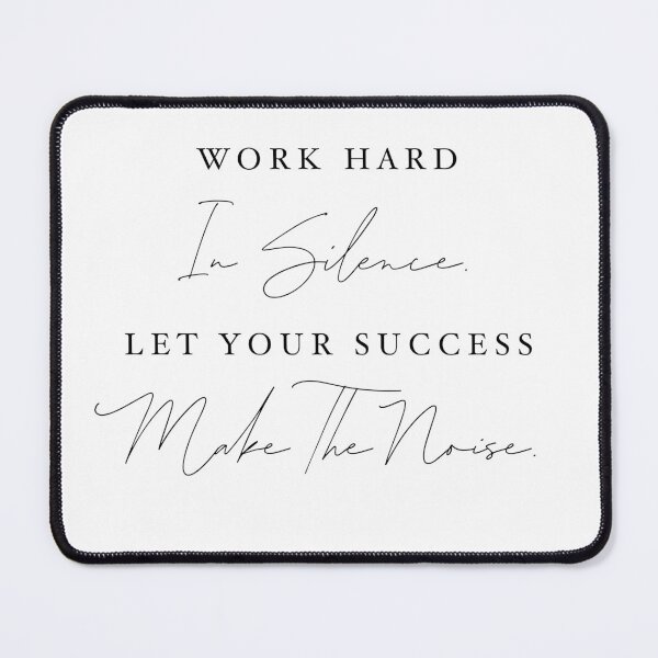 Item preview, Work Hard in Silence; Let Your Success Make the Noise - Quiet Strength Quote for Seasoned Achievers designed and sold by Soaring Eagle.