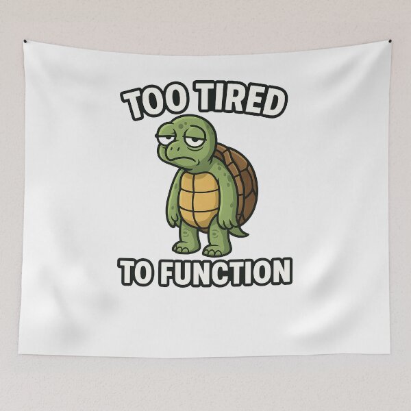 Item preview, TOO TIRED TO FUNCTION designed and sold by foxtrot813.