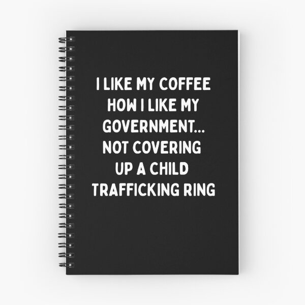 Item preview, I LIKE MY COFFEE HOW I LIKE MY GOVERNMENT.... NOT COVERING UP A CHILD TRAFFICKING RING|  designed and sold by SabbaticalSteve.