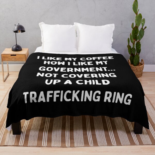 Item preview, I LIKE MY COFFEE HOW I LIKE MY GOVERNMENT.... NOT COVERING UP A CHILD TRAFFICKING RING|  designed and sold by SabbaticalSteve.
