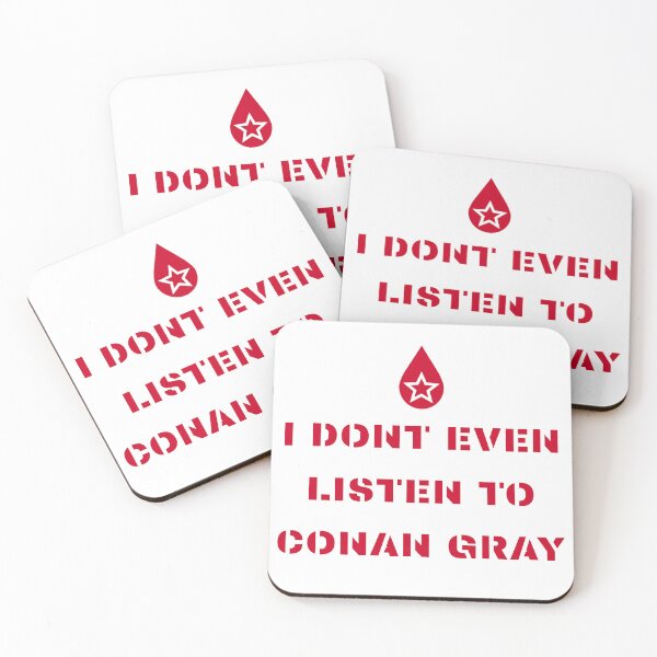Item preview, I DONT EVEN LISTEN TO CONAN GRAY designed and sold by DhriegoStudio.