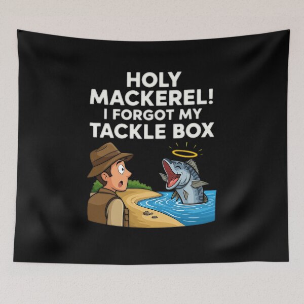 Item preview, "Holy Mackerel! I Forgot My Tackle Box" designed and sold by Bowniko^^.