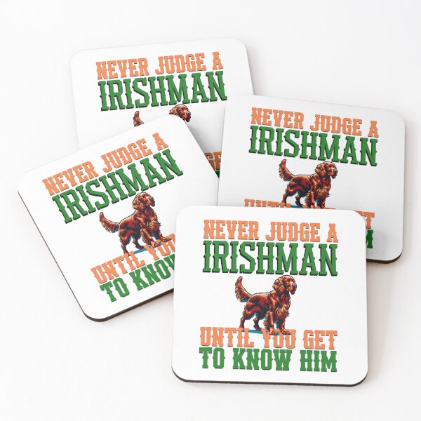 Item preview, Never judge a Irishman until you get to know him designed and sold by BritishDelights.