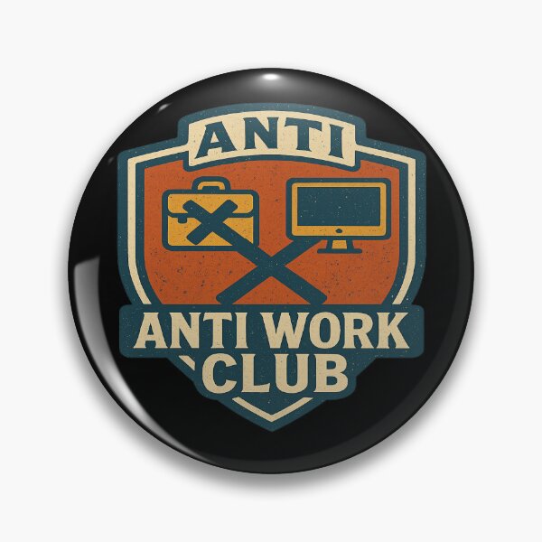 Item preview, Diseño de insignia retro del club antitrabajo designed and sold by PECCATOR.