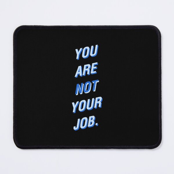 Item preview, You Are Not Your Job – Fight Club Inspired – Blue Typography designed and sold by NiceHatHarry.