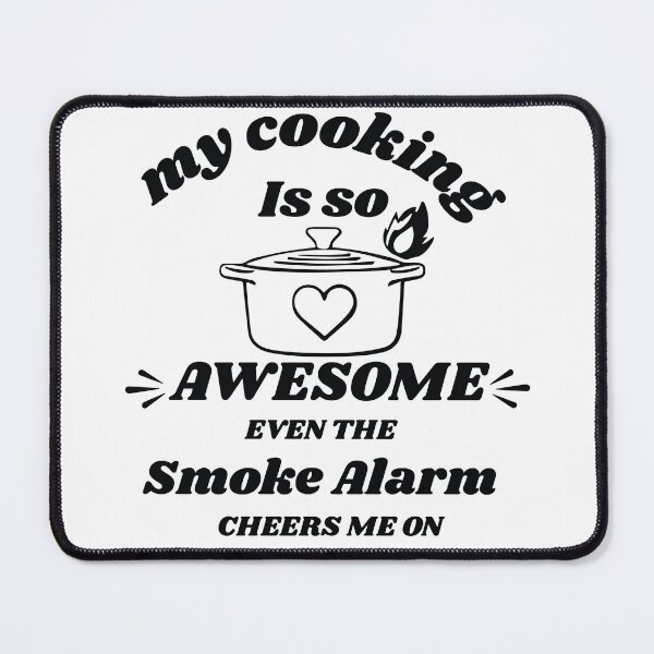 Item preview, My cooking is so awesome even the smoke alarm cheers me on designed and sold by HarrisStudio.