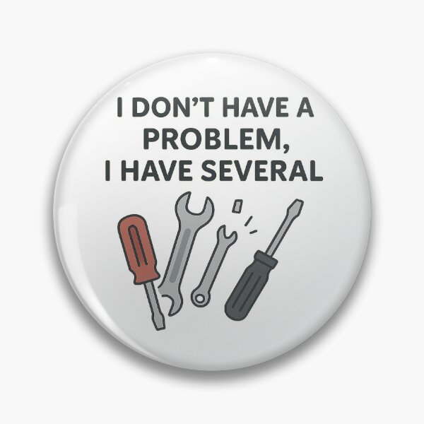 Item preview, I Don't Have a Problem, I Have Several designed and sold by CtrlCreate.