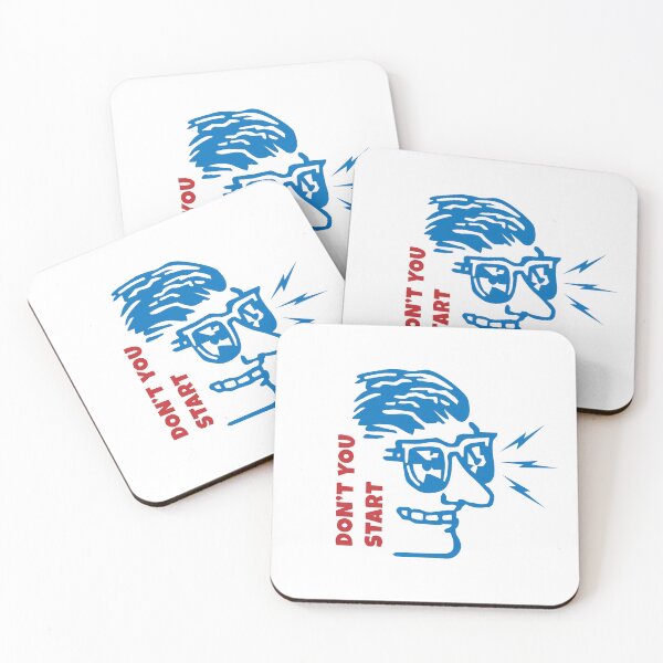 Item preview, Don't you start man designed and sold by appleeatsorange.