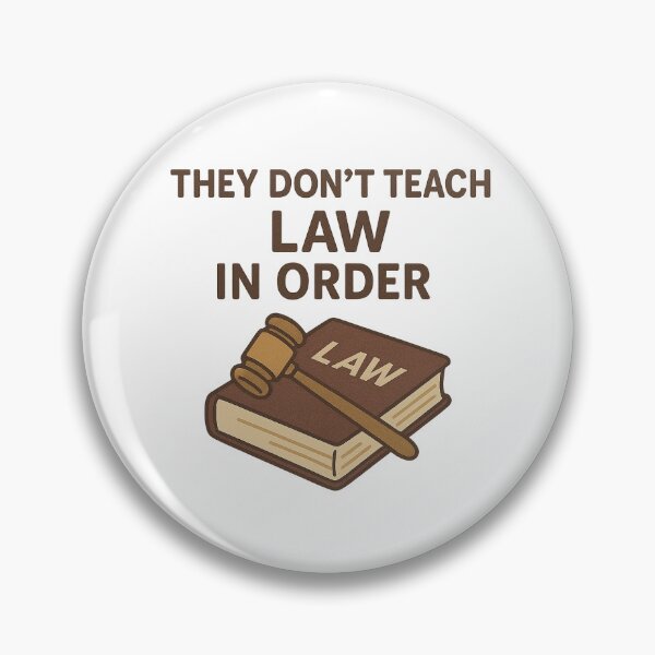 Item preview, They Don't Teach Law in Order designed and sold by CtrlCreate.