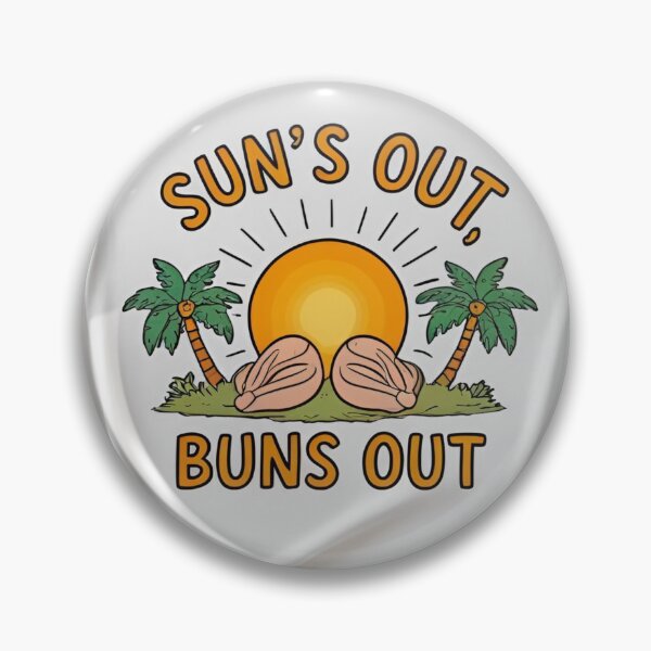 Item preview, Sun's Out, Buns Out designed and sold by ArthurShu.