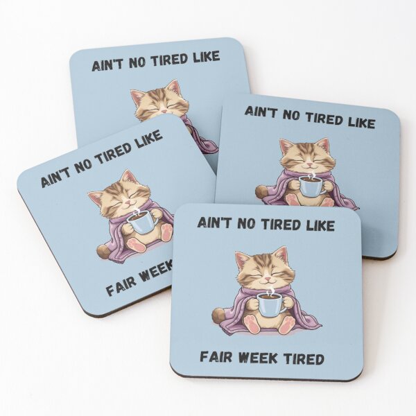 Item preview, Ain't No Tired Like Fair Week Tired, Funny, Cat, Animal, Gift designed and sold by ChearshiPrints.