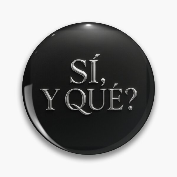 Item preview, For those who no longer give explanations designed and sold by SÍ! Y QUÉ!?.