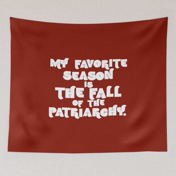 Item preview, my favorite season is the fall of the patriarchy designed and sold by kobyakov.