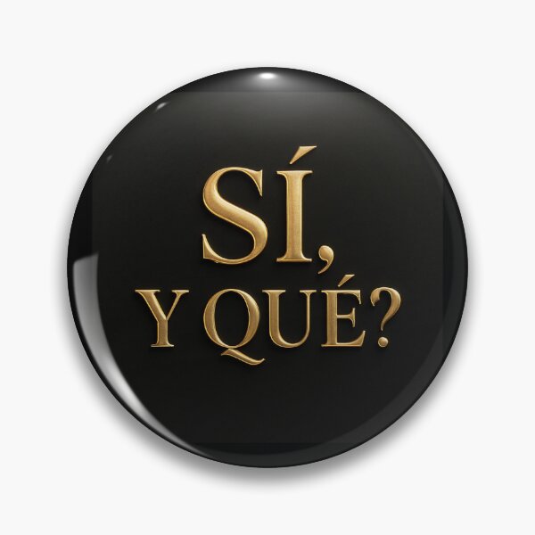 Item preview, For those who no longer give explanations designed and sold by SÍ! Y QUÉ!?.
