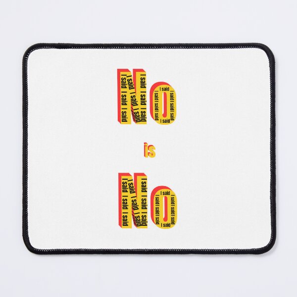 Item preview, NO is NO – Bold Yellow Text Design designed and sold by MrDDesigns.