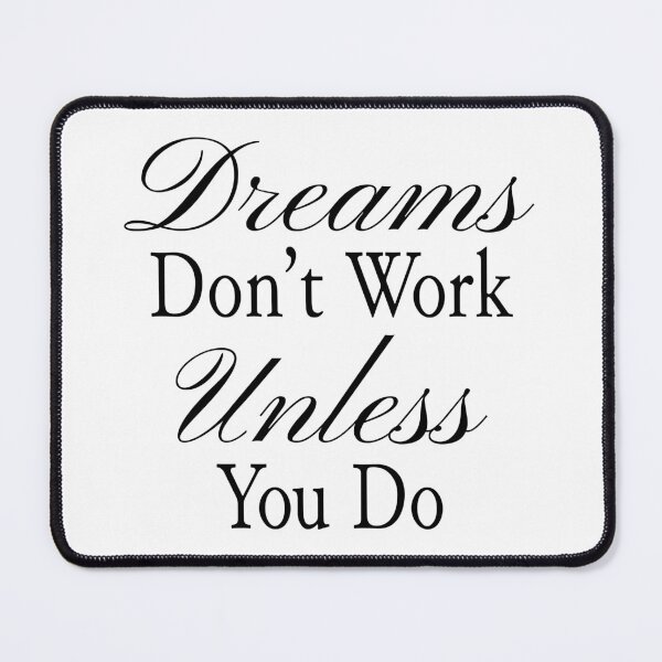 Item preview, Dreams Don’t Work Unless You Do - Motivational Quote for Hardworking Dreamers designed and sold by Soaring Eagle.