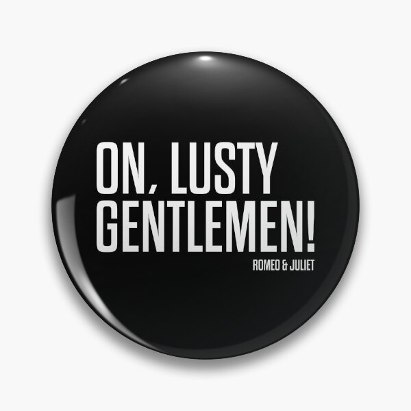Item preview, On, Lusty Gentlemen - Romeo and Juliet - Shakespeare designed and sold by BexGrimwood.