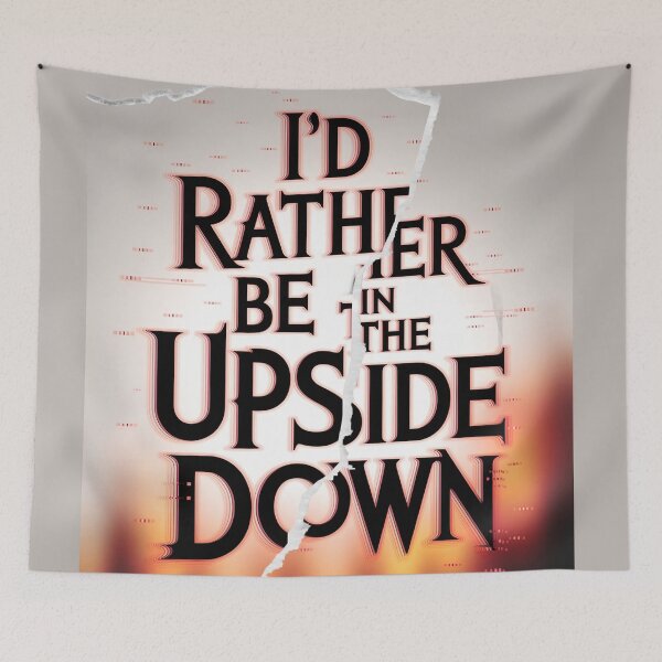 Item preview, I'd rather be in the upside down –  - dimensional rift designed and sold by pixelated_echoes.